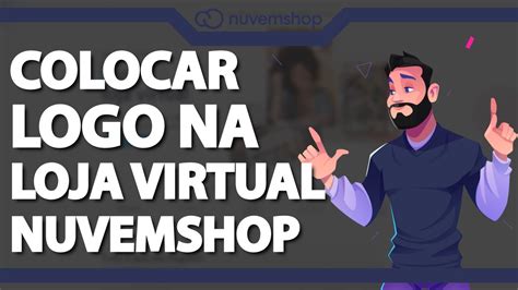 Como Colocar Uma Logo Na Nuvemshop R Pido E F Cil Youtube