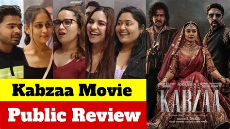 Kabzaa Public Review Kabzaa Review Kabzaa Movie Review Kabzaa