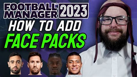 How To Install Face Pack In Football Manager 2023 Face Pack Guide