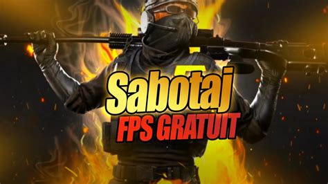 Découverte de Sabotaj FPS Gratuit YouTube