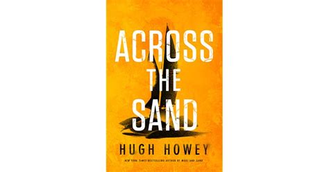 Across the Sand (The Sand Chronicles, #2) by Hugh Howey | First novel ...