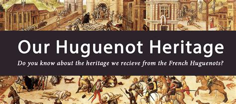 Our Huguenot Heritage Huguenot Heritage Ministries