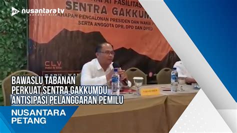 Bawaslu Tabanan Perkuat Sentra Gakkumdu Antisipasi Pelanggaran Pemilu