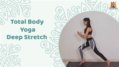 Total Body Yoga Deep Stretch Full Body Workout At Home Youtube