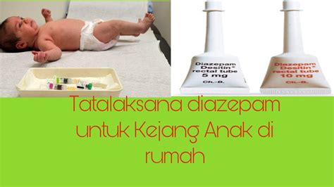 Dosis Diazepam Suppositoria Untuk Penanganan Kejang Anak Di Rumah Youtube