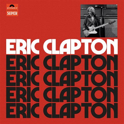 ‎Eric Clapton (Anniversary Deluxe Edition) by Eric Clapton on Apple Music