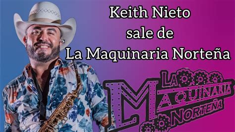 Keith Nieto Deja A La Maquinaria Norte A Youtube