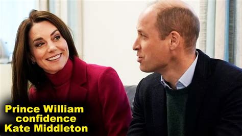 Prince William Growing Confidence By The Day Due To Kate Middleton Youtube