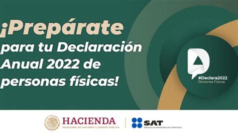 Declaración Anual 2023 Este Es El Nuevo Requisito Del Sat Que Deberán Cumplir Los