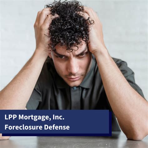 LPP Mortgage Inc Foreclosure Defense Loan Lawyers