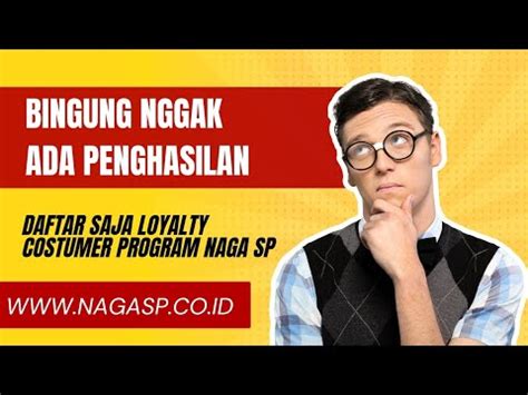 Cara Daftar Loyalty Program Naga SP Cara Mudah Menghasilkan Uang Dari