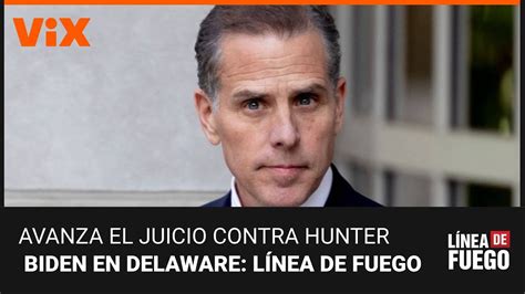 Juicio a Hunter Biden analizamos en Línea de Fuego el caso contra el