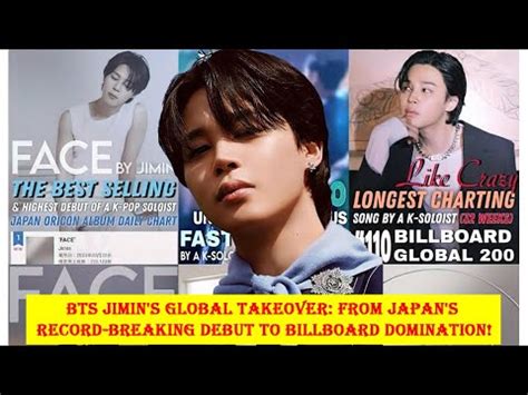 Bts Jimin S Global Takeover From Japan S Record Breaking Debut To