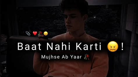 Baat Nahi Karti Mujhse Ab Yaar Sad Status Sad Boy Status Very