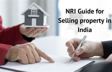 A Comprehensive Guide For Nris Selling Property In India