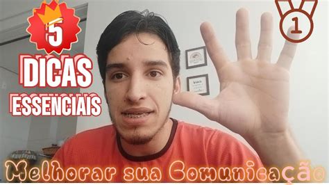 Como Melhorar Sua ComunicaÇÃo Em Menos De 10 Minutos Passo A Passo