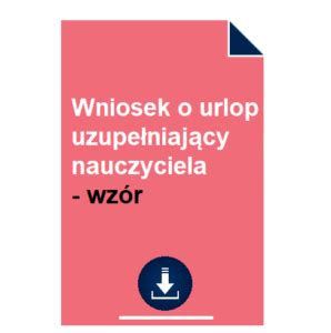 Wniosek O Urlop Uzupe Niaj Cy Nauczyciela Wz R