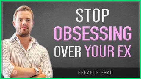 How To Stop Obsessing Over Your Ex Youtube