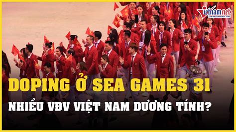 Nhiều VĐv Việt Nam Dính Doping ở Sea Games 31 Vietnamnet Youtube