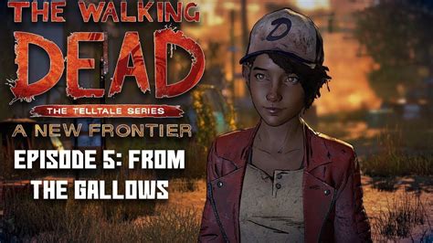 The Walking Dead A New Frontier Season 3 Episode 5 From The Gallows Youtube