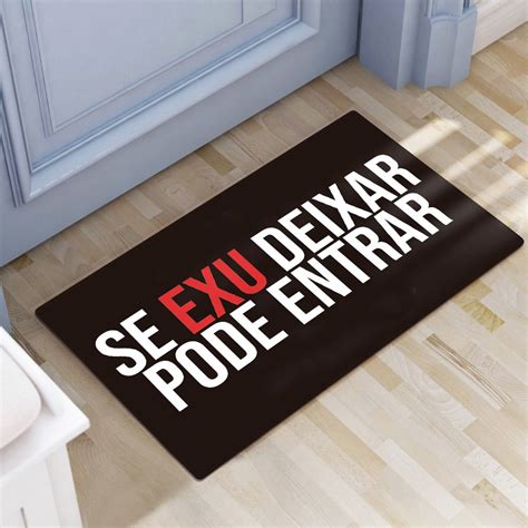 Tapete Decorativo Para Porta De Entrada Se Exu Deixar Pode Entrar