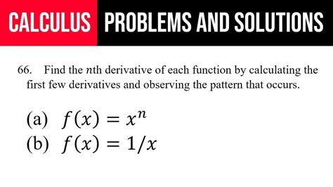 66 Find The Nth Derivative Of Each Function By Calculating The First Few Derivatives And