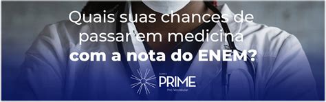 Dicas Para Passar Em Medicina Pelo Sisu A Nota Do Enem Curso