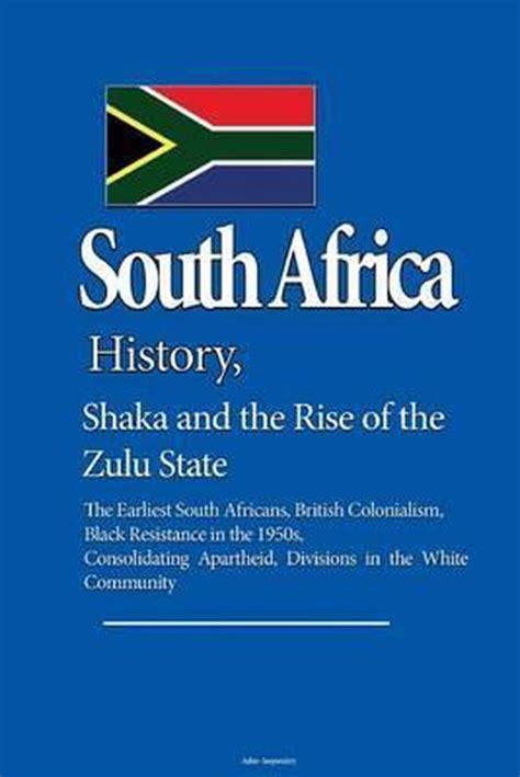 South Africa History Shaka And The Rise Of The Zulu State