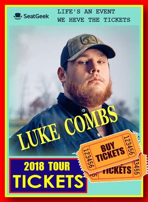 Luke Combs The Easiest Way To Buy Concert Tickets Seller Seatgeek