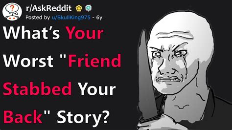 People Share Best Friend Betrayed Me Stories R Askreddit Youtube