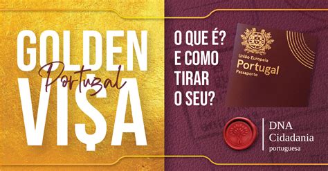 Golden Visa Portugal Como Funciona E Como Tirar O Seu DNA Cidadania