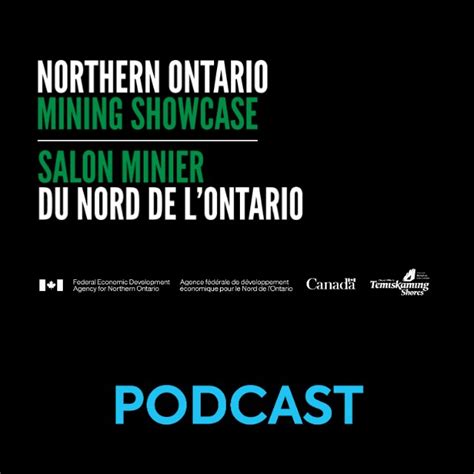 Northern Ontario Mining Showcase Podcast