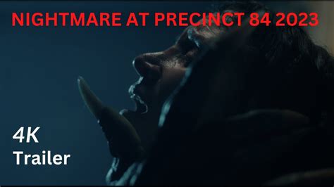 Nightmare At Precinct Official Trailer K Horror Movie Youtube