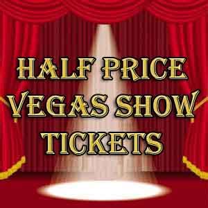 Top Ways To Find Half Price Tickets in Las Vegas