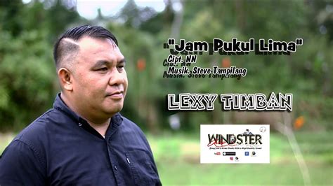 Pop Daerah Terbaru Jam Pukul Lima Lexy Timban Youtube