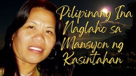 Pilipinang Ina Biglang Naglaho Sa Mansyon Ng Kasintahan Tagalog Crime