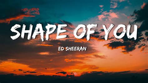 Ed Sheeran Shape Of You Lyrics YouTube