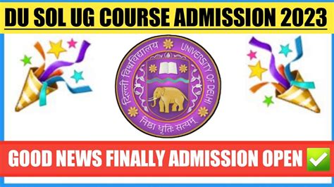 DU SOL UG ADMISSION FORM 2023 24 FINALLY STARTS II HOW TO FILL FORM II