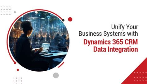 The Functions Of Dynamics 365 Crm Data Integration With Other Systems