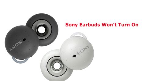 How To Fix Sony Earbuds Won’t Turn On – The Droid Guy