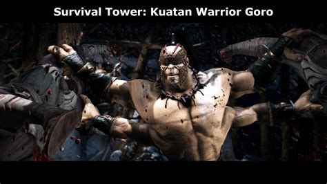 Mkx Survival Tower With Kuatan Warrior Goro Youtube