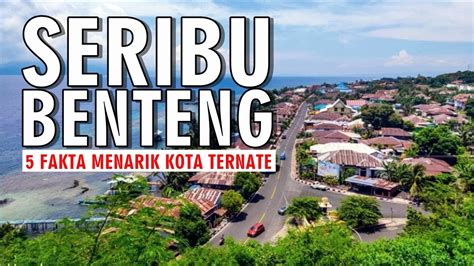 5 Fakta Menarik Kota 1000 Benteng Youtube