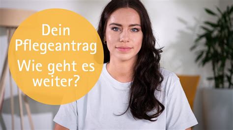 Pflegeantrag leicht erklärt So bekommst du Unterstützung YouTube