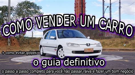 Como Vender Um Carro O Guia Definitivo Youtube