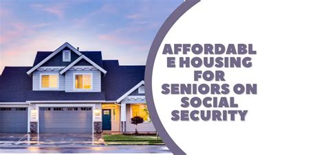 Affordable Housing For Seniors On Social Security Aquilaresources