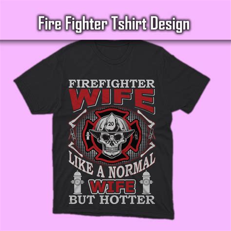 New Fire Fighter T Shirt Design On Behance