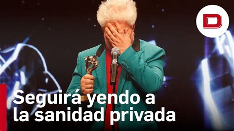 Almod Var Critica A Ayuso Por La Sanidad P Blica Admitiendo Que Es