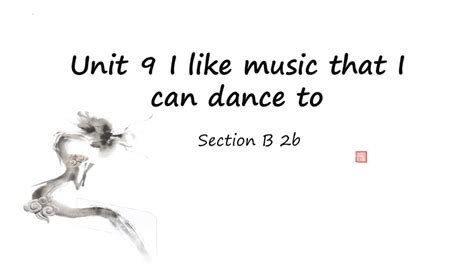 Unit 9 I Like Music That I Can Dance Tosection B 2b 课件共17张ppt 2022