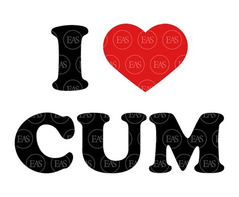 I Love Cum Svg Orgasm Svg Clip Art Vector Cut File For Cricut Silhouette Sticker Decal