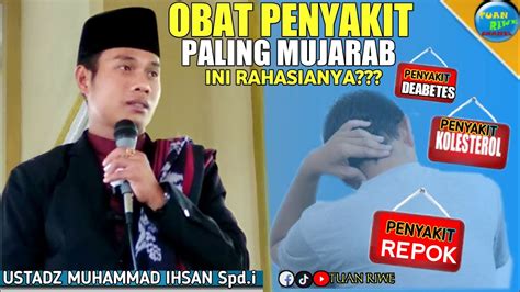 Obat Paling Mujarab Ustadz Muhammad Ihsan Ocet Ceramah Terbaru